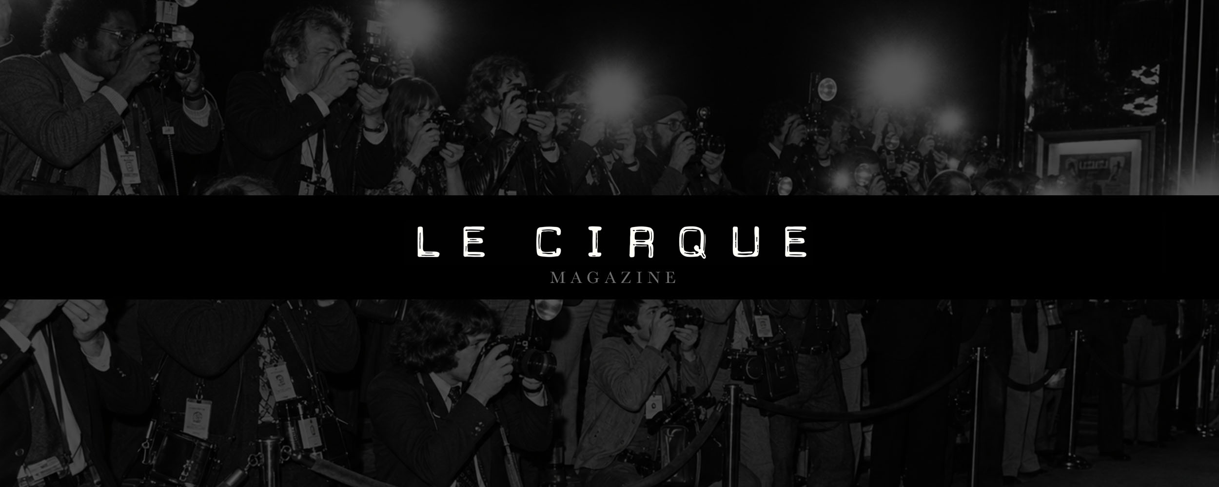 Le Cirque Magazine — private luxury editorial publication